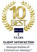 10 Best | 2016-2017 | 2 Years | Client Satisfaction | American Institute of Criminal Law Attorneys